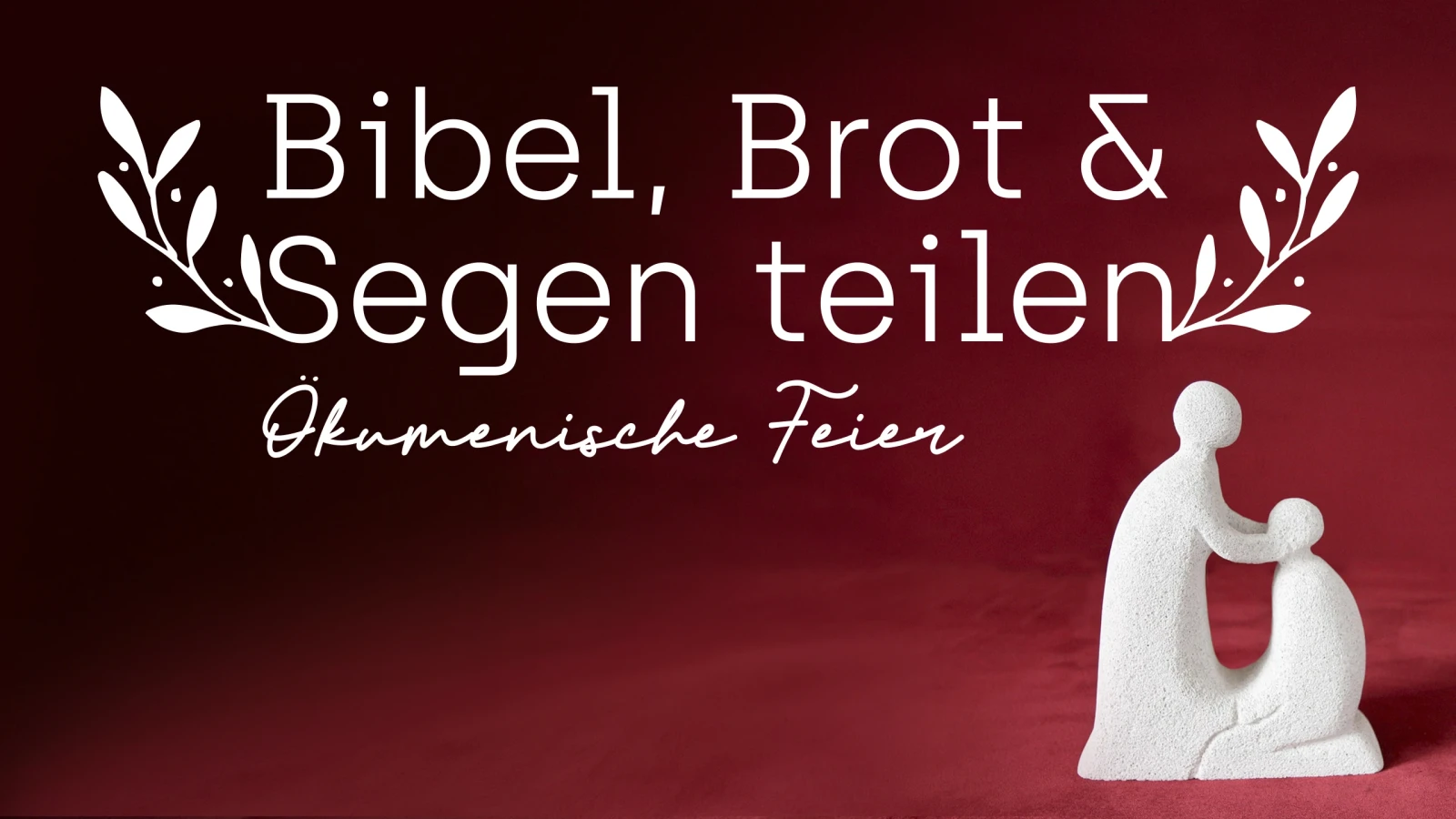Ökumenisch: Bibel, Brot und Segen teilen
